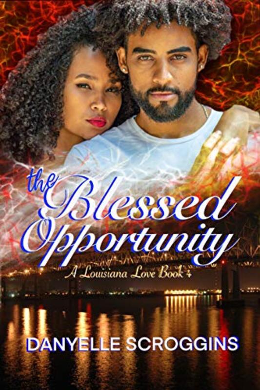 Book cover for "The Blessed Opportunity" by Danyelle Scroggins