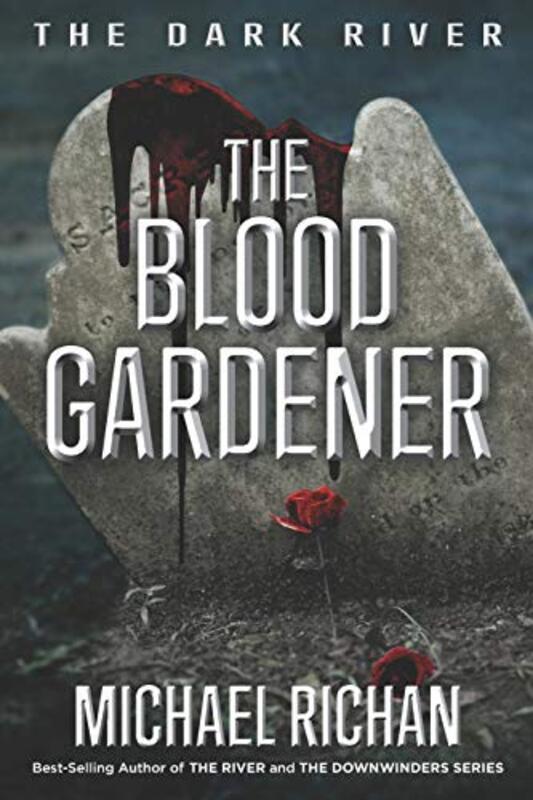 Book cover for "The Blood Gardener" by Michael Richan