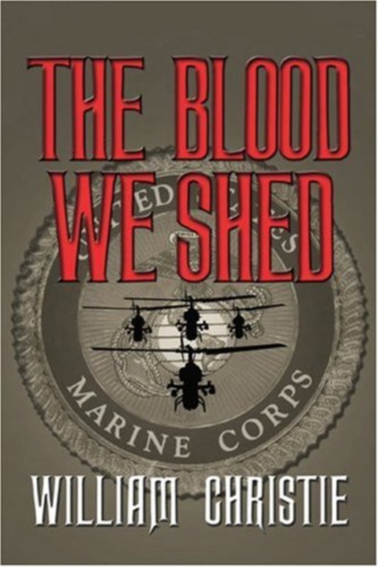Book cover for "The Blood We Shed" by William Christie