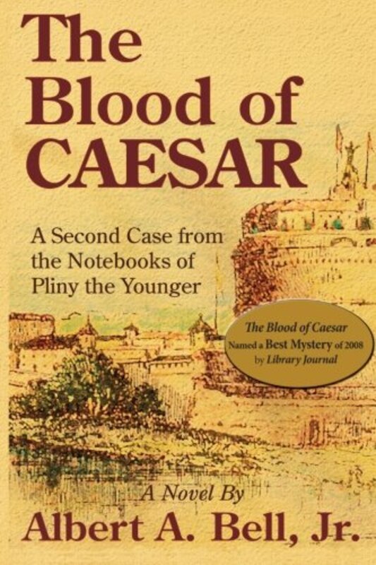 Book cover for "The Blood of Caesar" by Albert A Bell Jr