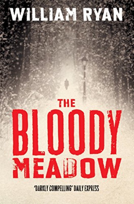 Book cover for "The Bloody Meadow / The Darkening Field" by William WC Ryan