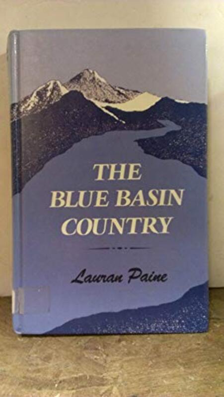 Book cover for "The Blue Basin Country" by Lauran Paine