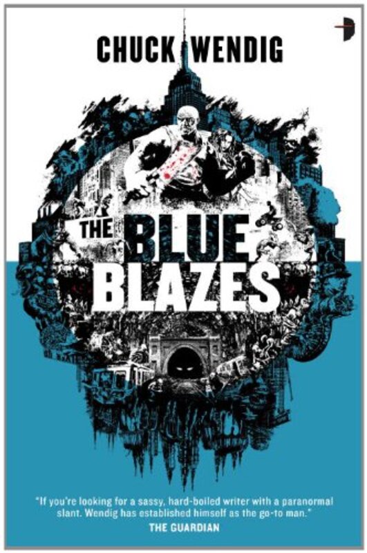 Book cover for "The Blue Blazes" by Chuck Wendig