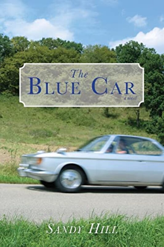 Book cover for "The Blue Car" by Sandy Hill