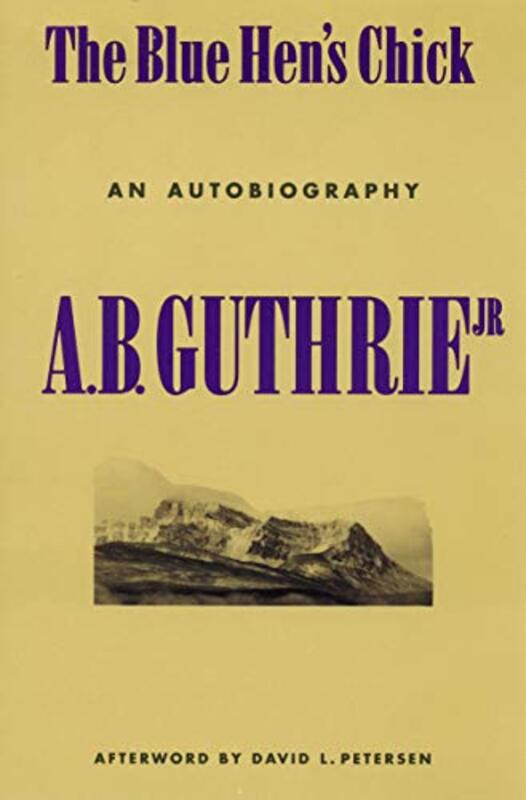 Book cover for "The Blue Hen's Chick" by AB Guthrie Jr