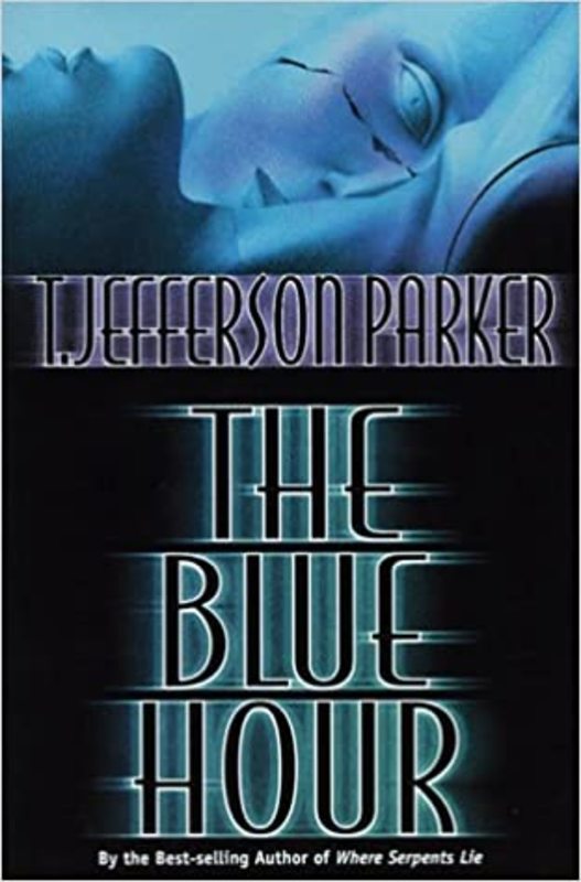 Book cover for "The Blue Hour" by T. Jefferson Parker