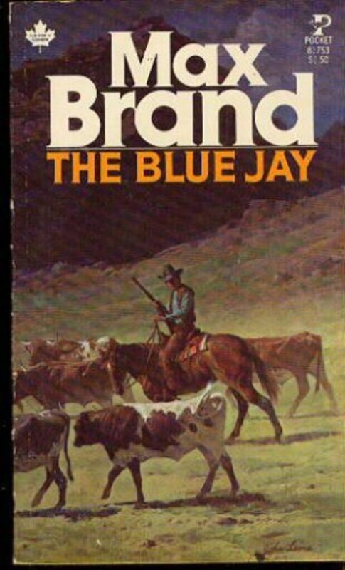 Book cover for "The Blue Jay" by Max Brand