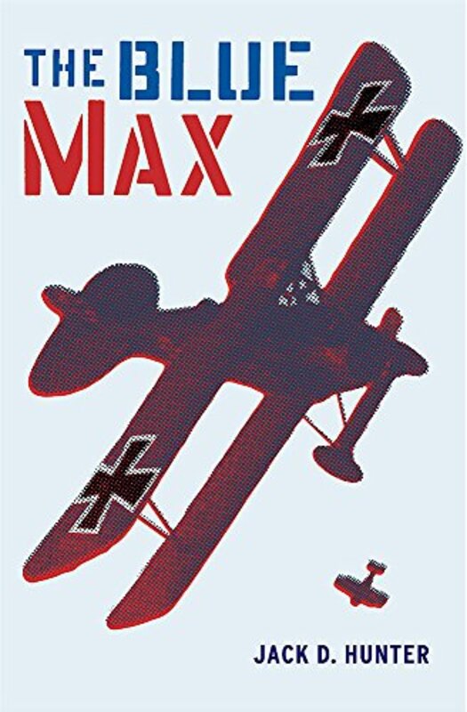 Book cover for "The Blue Max" by Jack D Hunter