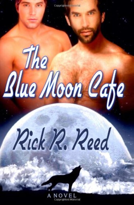 Book cover for "The Blue Moon Cafe" by Rick R Reed