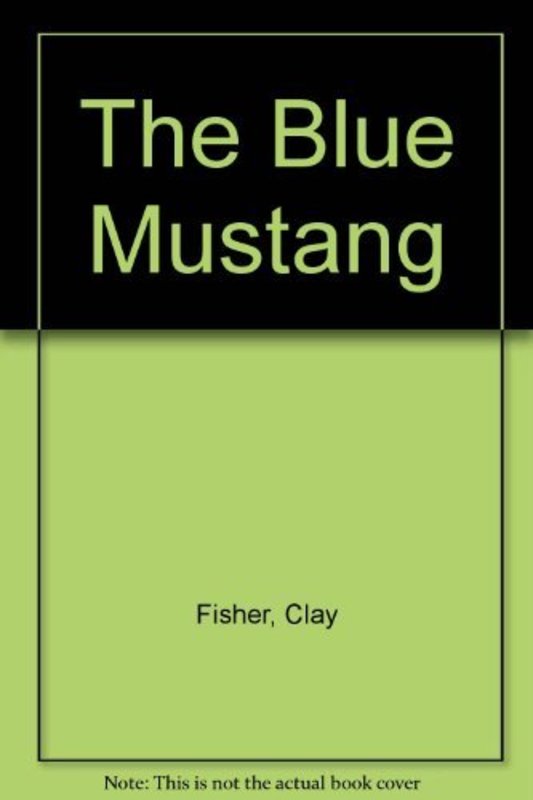 Book cover for "The Blue Mustang" by Will Henry