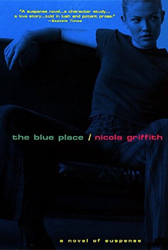 Book cover for "The Blue Place" by Nicola Griffith