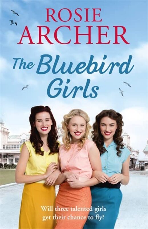 Book cover for "The Bluebird Girls" by Rosie Archer
