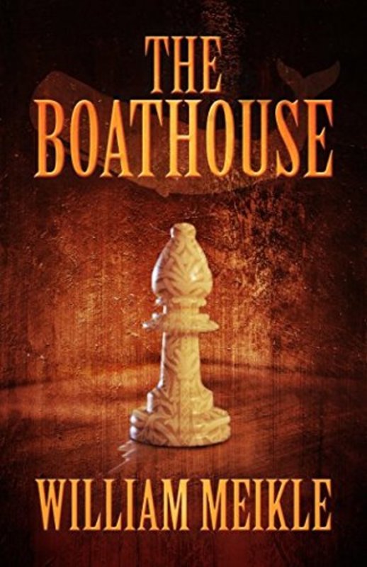 Book cover for "The Boat House" by William Meikle