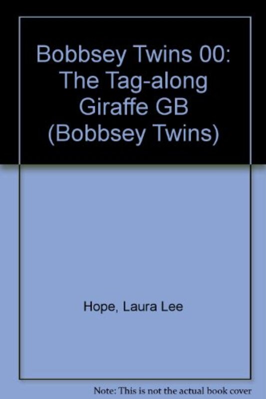 Book cover for "The Bobbsey Twins And The Tagalong Giraffe" by Laura Lee Hope