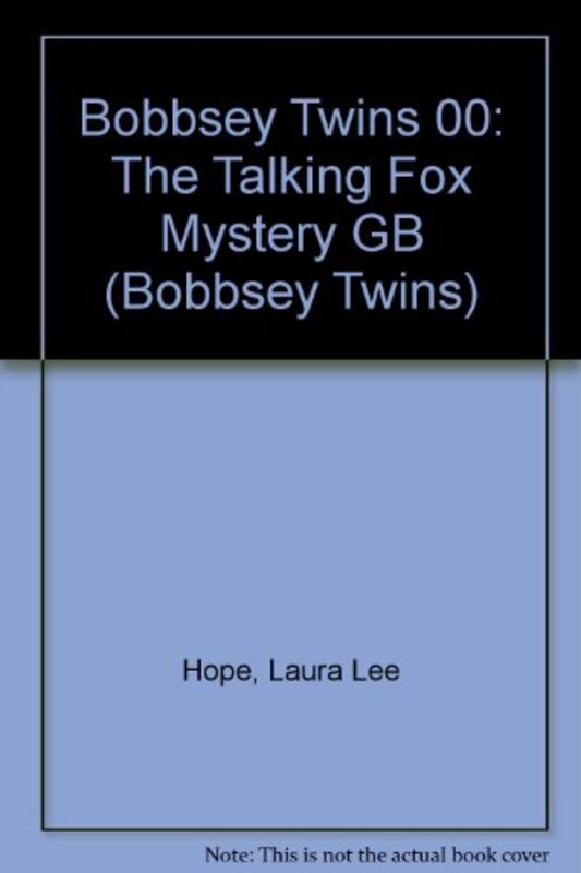 Book cover for "The Bobbsey Twins And The Talking Fox Mystery" by Laura Lee Hope
