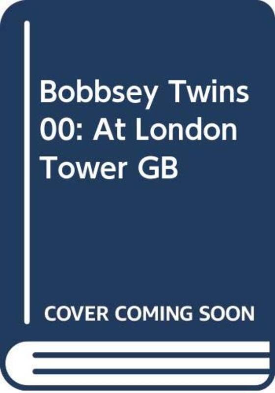 Book cover for "The Bobbsey Twins At London Tower GB" by Laura Lee Hope