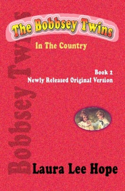 Book cover for "The Bobbsey Twins In The Country / Adventure in the Country" by Laura Lee Hope