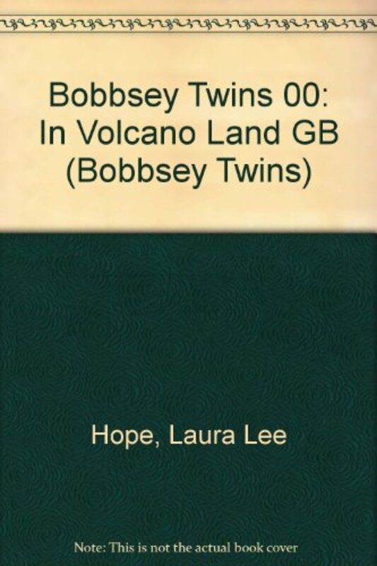 Book cover for "The Bobbsey Twins In Volcano Land" by Laura Lee Hope