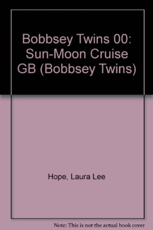 Book cover for "The Bobbsey Twins On the Sun-Moon Cruise" by Laura Lee Hope