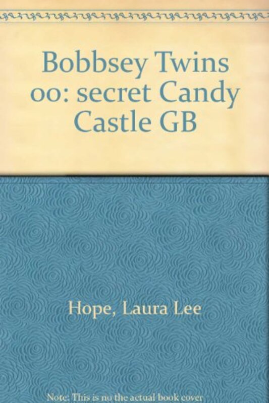 Book cover for "The Bobbsey Twins and the Secret of Candy Castle" by Laura Lee Hope