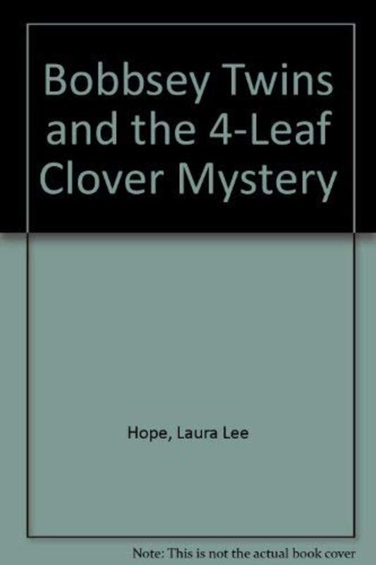 Book cover for "The Bobbsey Twins at Cloverbank / The Four-Leaf Clover Mystery" by Laura Lee Hope