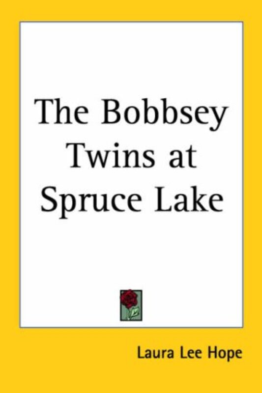 Book cover for "The Bobbsey Twins at Spruce Lake" by Laura Lee Hope