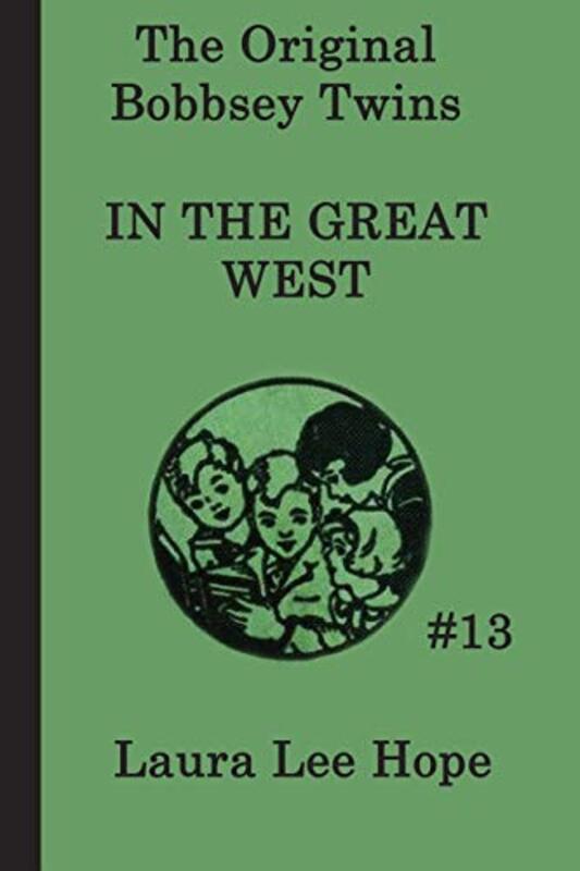 Book cover for "The Bobbsey Twins in the Great West / Visit to the Great West" by Laura Lee Hope