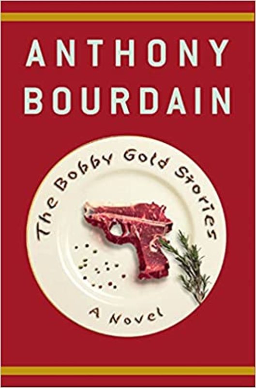 Book cover for "The Bobby Gold Stories" by Anthony Bourdain