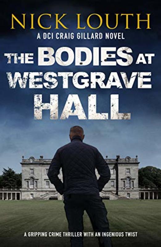 Book cover for "The Bodies at Westgrave Hall" by Nick Louth