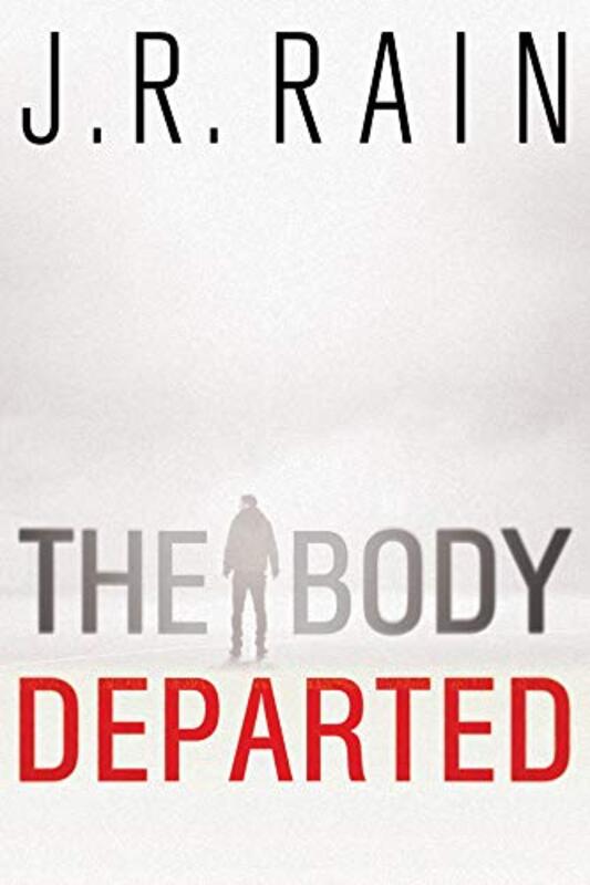 Book cover for "The Body Departed" by J R Rain