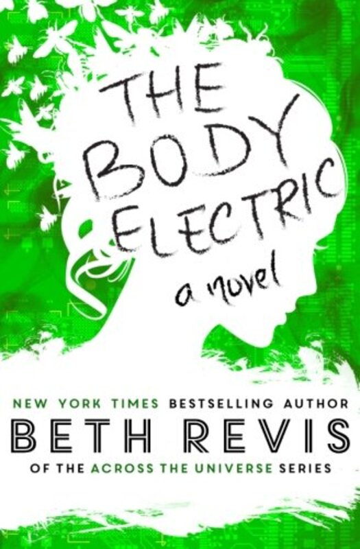 Book cover for "The Body Electric" by Beth Revis