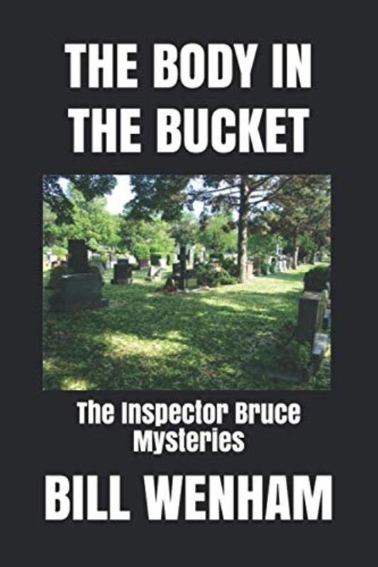 Book cover for "The Body In The Bucket" by Bill Wenham