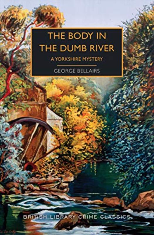 Book cover for "The Body in the Dumb River" by George Bellairs