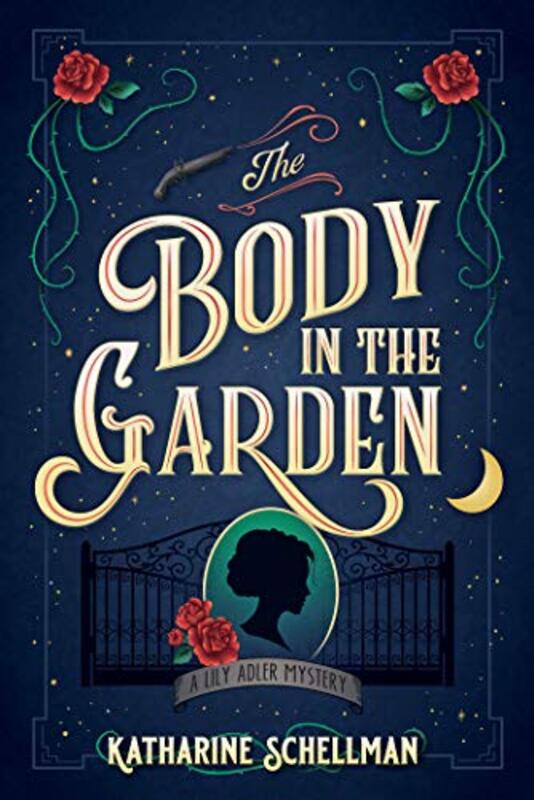 Book cover for "The Body in the Garden" by Katharine Schellman