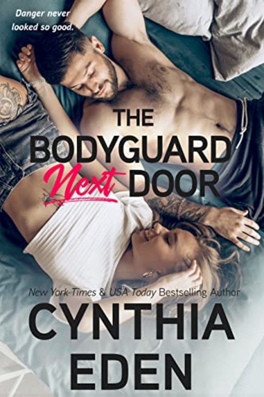Book cover for "The Bodyguard Next Door" by Cynthia Eden