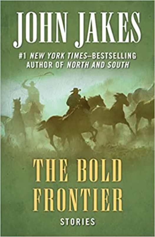 Book cover for "The Bold Frontier" by John Jakes