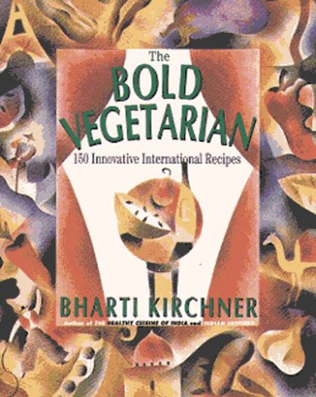 Book cover for "The Bold Vegetarian" by Bharti Kirchner