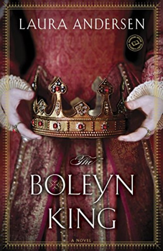 Book cover for "The Boleyn King" by Laura Andersen