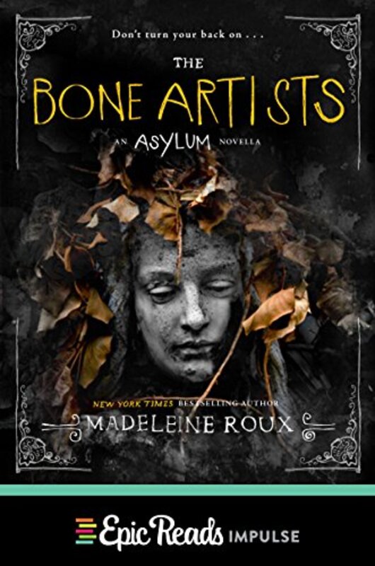 Book cover for "The Bone Artists" by Madeleine Roux