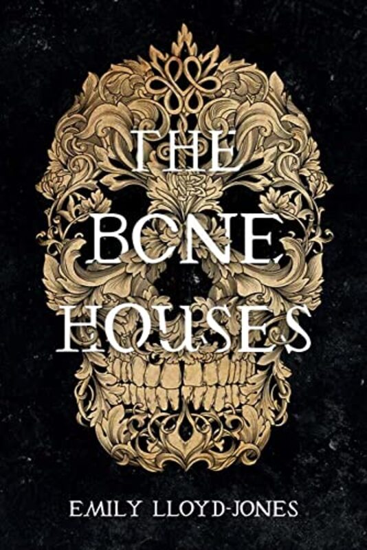 Book cover for "The Bone Houses" by Emily Lloyd Jones