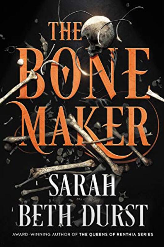 Book cover for "The Bone Maker" by Sarah Beth Durst