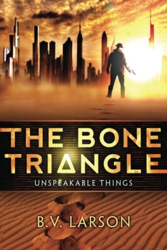 Book cover for "The Bone Triangle" by BV Larson