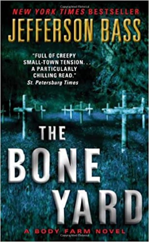 Book cover for "The Bone Yard" by Jefferson Bass