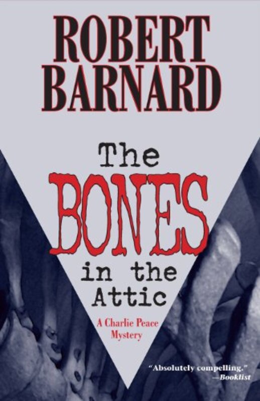 Book cover for "The Bones in the Attic" by Robert Barnard