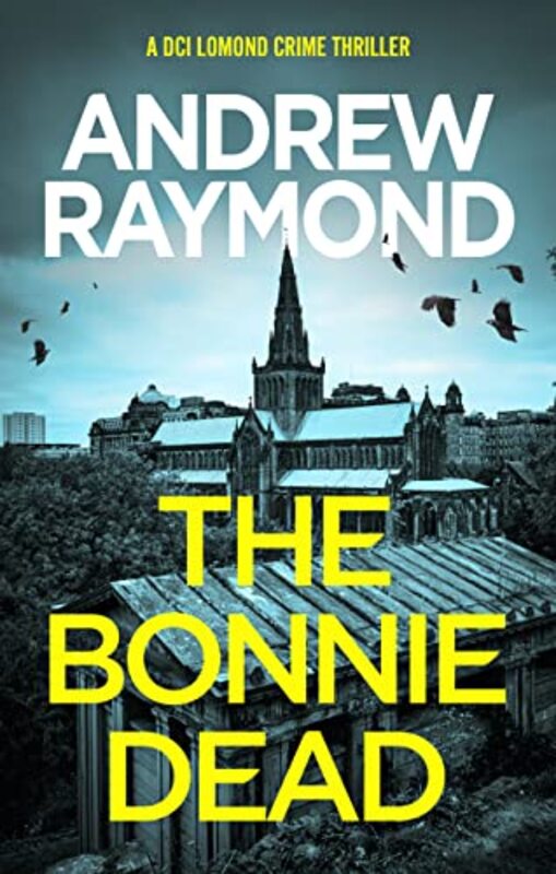 Book cover for "The Bonnie Dead" by Andrew Raymond