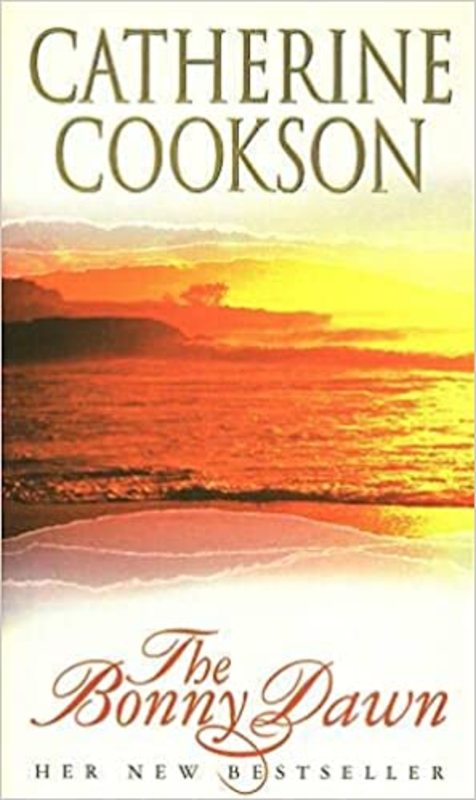 Book cover for "The Bonny Dawn" by Catherine Cookson