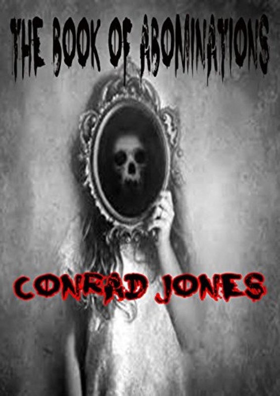 Book cover for "The Book of Abominations" by Conrad Jones