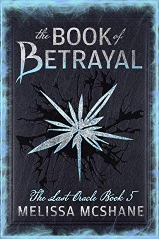 Book cover for "The Book of Betrayal" by Melissa McShane