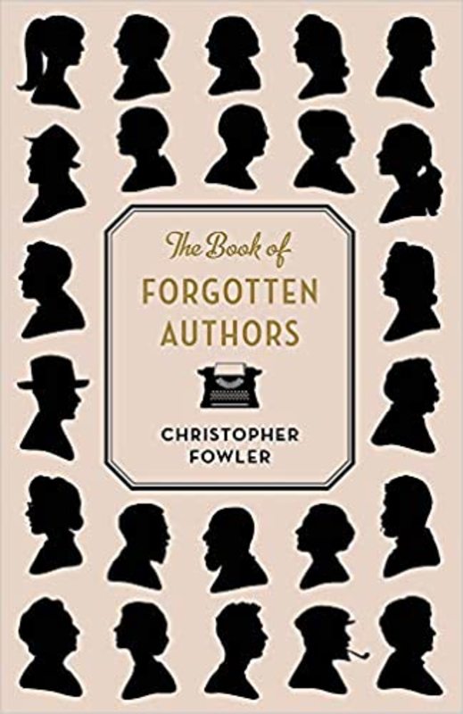 Book cover for "The Book of Forgotten Authors" by Christopher Fowler