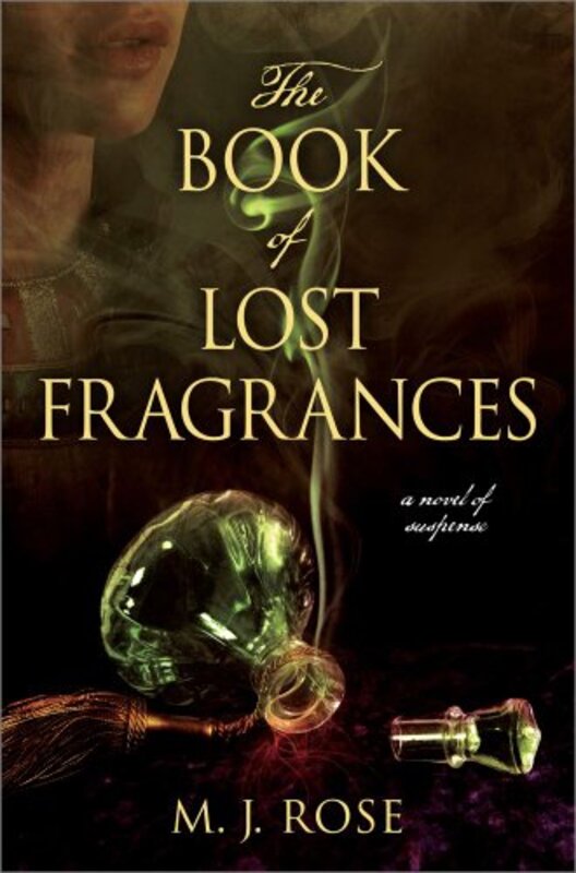 Book cover for "The Book of Lost Fragrances" by MJ Rose